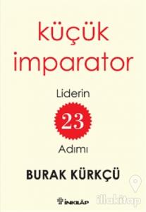 Küçük İmparator - Liderin 23 Adımı