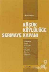 Küçük Köylülüğe Sermaye Kapanı