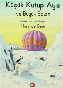 Küçük Kutup Ayısı ve Büyük Balon (Düz Yazılı)