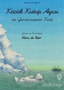 Küçük Kutup Ayısı ve Yardımsever Kedi (El Yazılı)