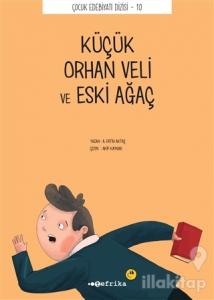 Küçük Orhan Veli ve Eski Ağaç