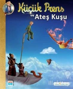 Küçük Prens ve Ateş Kuşu (Ciltli)