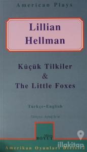 Küçük Tilkiler & The Little Foxes