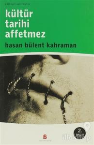 Kültür Tarihi Affetmez