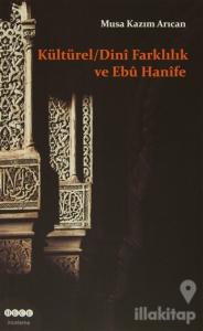 Kültürel - Dini Farklılık ve Ebu Hanife