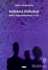 Kültürel Psikoloji Kültür Bağlamında İnsan ve Aile