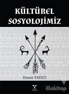 Kültürel Sosyolojimiz