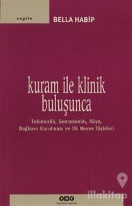 Kuram ile Klinik Buluşunca
