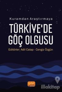 Kuramdan Araştırmaya Türkiye'de Göç Olgusu