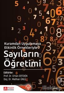 Kuramdan Uygulamaya Etkinlik Örnekleriyle Sayıların Öğretimi