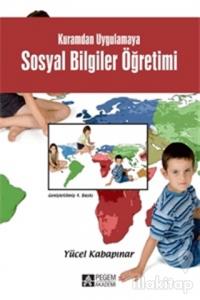 Kuramdan Uygulamaya Sosyal Bilgiler Öğretimi