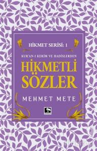 Kur'an-ı Kerim ve Hadislerden Hikmetli Sözler