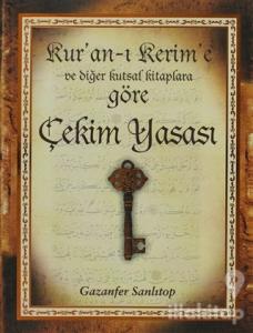 Kur'an- ı Kerim'e ve Diğer Kutsal Kitaplara Göre Çekim Yasası
