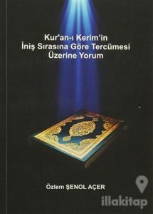 Kur'an-ı Kerim'in İniş Sırasına Göre Tercümesi Üzerine Yorum