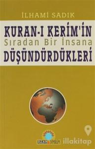 Kuran-ı Kerim'in Sıradan Bir İnsana Düşündürdükleri