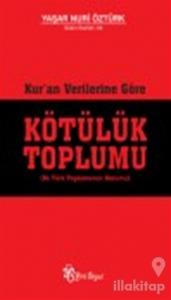 Kur'an Verilerine Göre Kötülük Toplumu