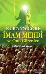 Kur'an'a Göre İmam Mehdi ve Onu Görenler