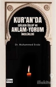 Kur'an'da Edilgen Üslup ve Anlam - Yorum İncelikleri