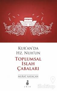 Kur'an'da Hz. Nuh'un Toplumsal Islak Çabaları