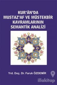 Kur'an'da Mustaz'Af ve Müstekbir Kavramlarının Semantik Analizi