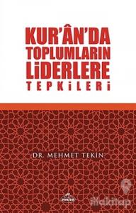 Kur'an'da Toplumların Liderlere Tepkileri