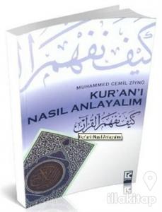 Kur'an'ı Nasıl Anlayalım