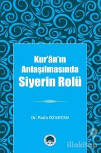 Kur'ân'ın Anlaşılmasında Siyerin Rolü