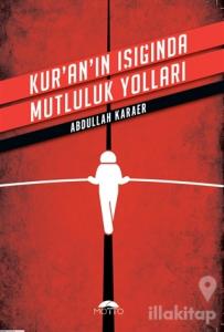 Kur'an'ın Işığında Mutluluk Yolları