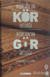 Kur'an'ın Kör Dediği Kur'an'ın Gör Dediği