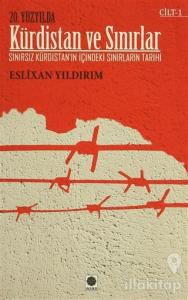 Kürdistan ve Sınırları - Cilt 1
