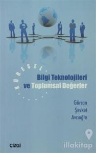 Küresel Bilgi Teknolojileri ve Toplumsal Değerler