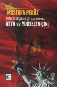 Küresel Güçlerin Çatışma Merkezi Asya ve Yükselen Çin