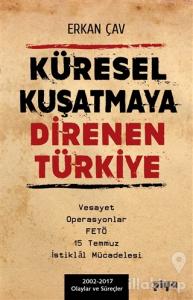 Küresel Kuşatmaya Direnen Türkiye