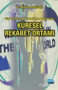 Küresel Rekabet Ortamı