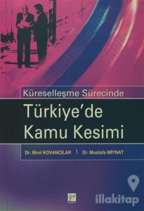 Küreselleşme Sürecinde Türkiye'de Kamu Kesimi