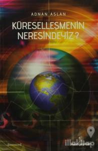 Küreselleşmenin Neresindeyiz?