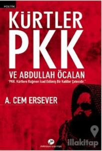 Kürtler PKK ve Abdullah Öcalan
