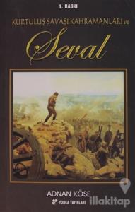 Kurtuluş Savaşı Kahramanları ve Seval