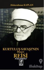 Kurtuluş Savaşının Manevi Reisi Mehmet Rıfat Börekçi