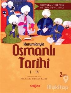Kurumlarıyla Osmanlı Tarihi 1-4 (Netayicü'l - Vuku'at)