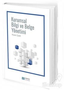 Kurumsal Bilgi ve Belge Yönetimi