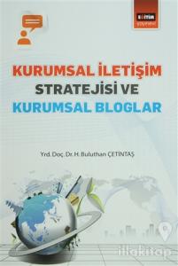 Kurumsal İletişim Stratejisi ve Kurumsal Bloglar