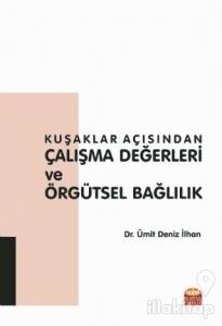 Kuşaklar Açısından Çalışma Değerleri ve Örgütsel Bağlılık