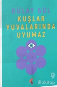 Kuşlar Yuvalarında Uyumaz