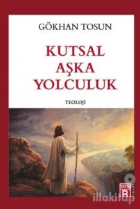 Kutsal Aşka Yolculuk