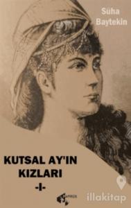 Kutsal Ay'ın Kızları - 1