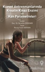 Kuvvet Antrenmanlarında Kreatin Kinaz Enzimi ve Kan Parametreleri