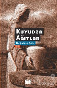 Kuyudan Ağıtlar