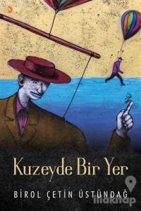Kuzeyde Bir Yer