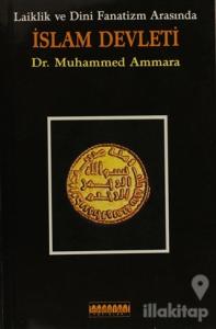 Laiklik ve Dini Fanatizm Arasında İslam Devleti